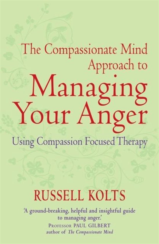 Compassionate Mind Approach To Managing Your Anger