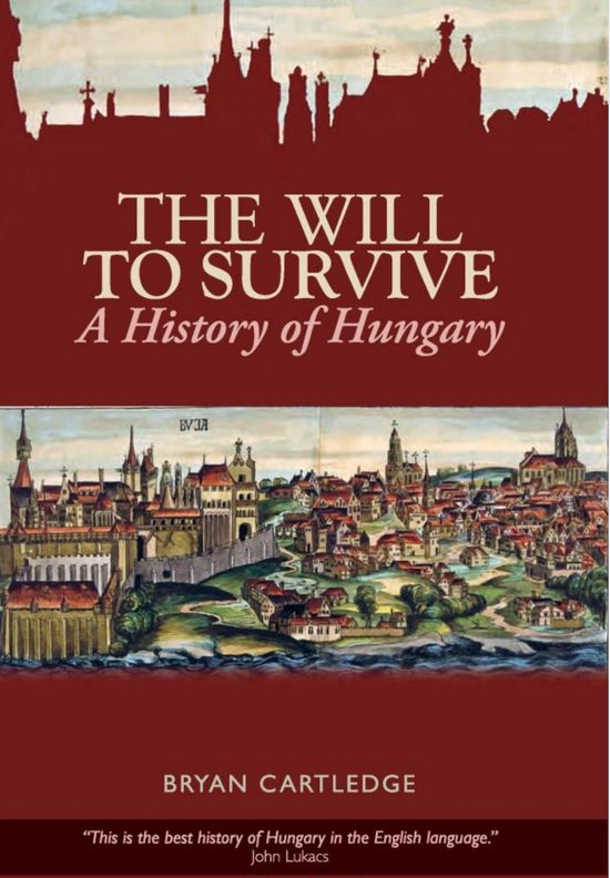 Will To Survive History Of Hungary