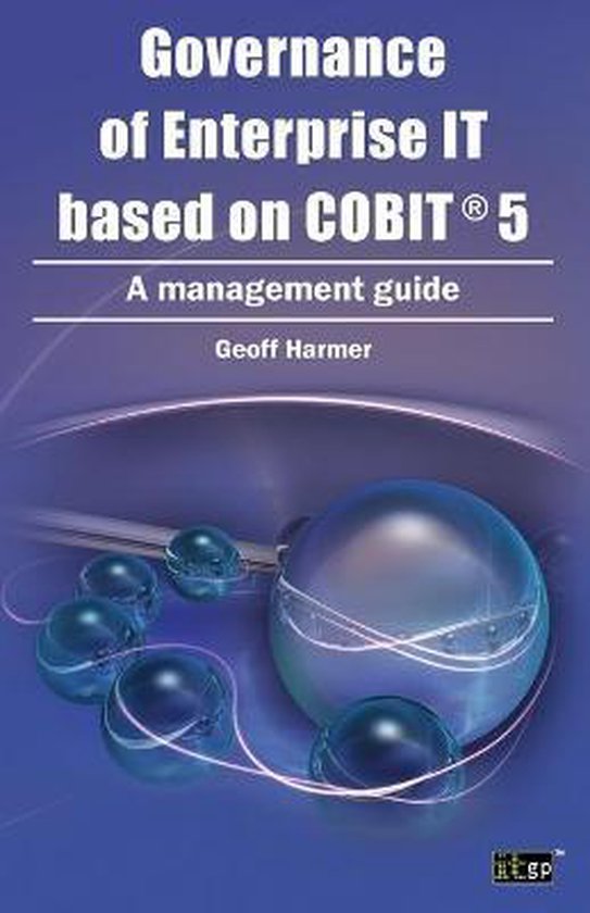 Governance of Enterprise IT Based on COBIT 5