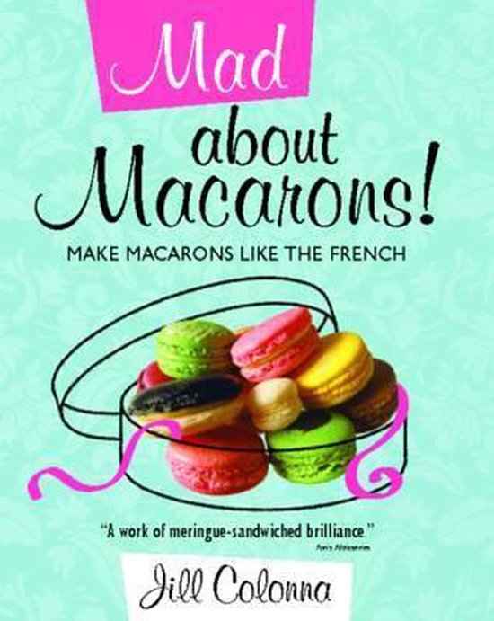 Mad About Macarons!