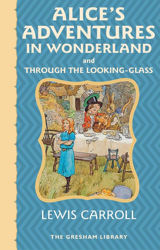 Alice's Adventures in Wonderland and Through the Looking Glass