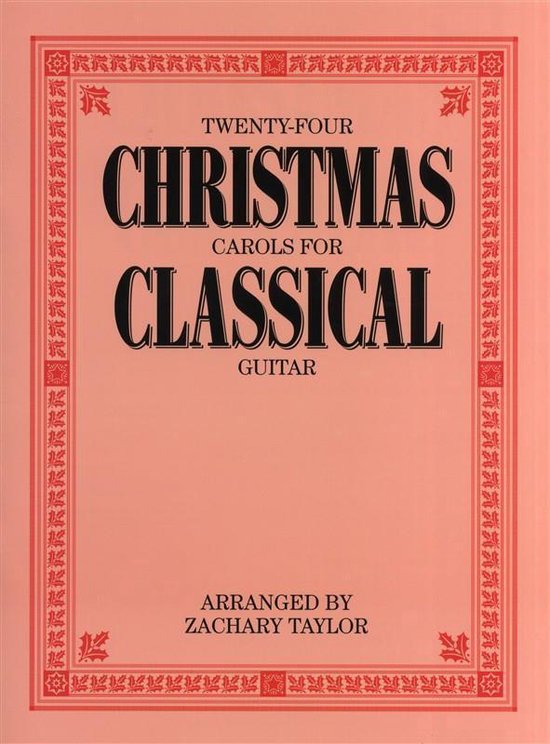 Twenty-Four Christmas Carols For Classical Guitar