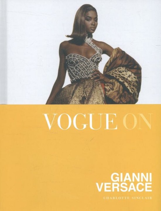 Sinclair, C: Vogue on Gianni Versace