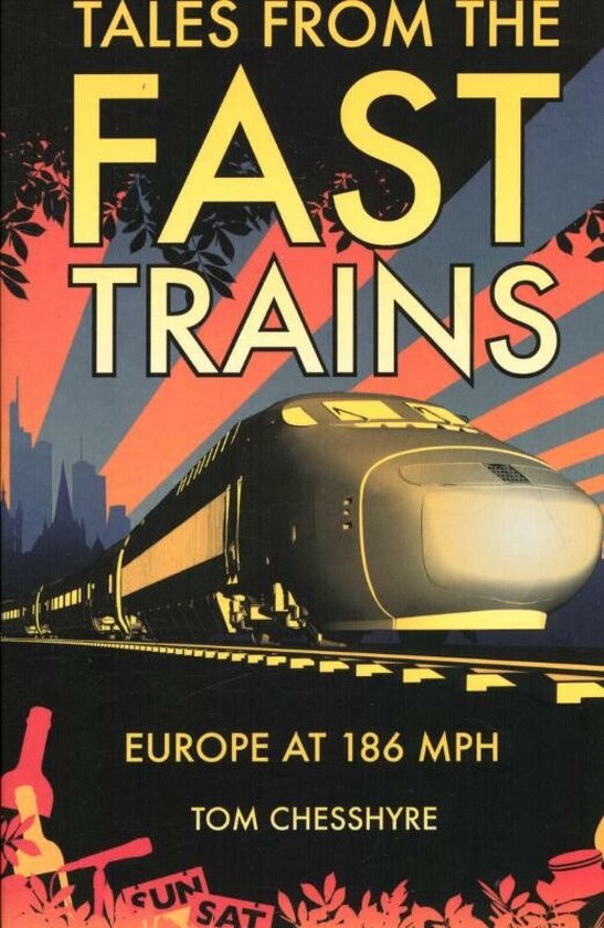 Tales From The Fast Trains