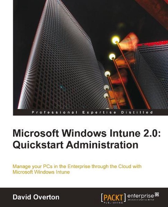 Microsoft Windows Intune 2.0: Quickstart Administration