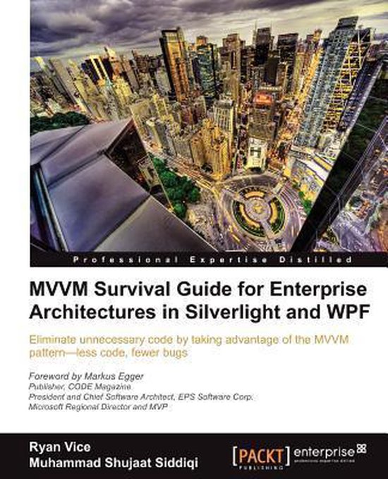 MVVM Survival Guide for Enterprise Architectures in Silverlight and WPF