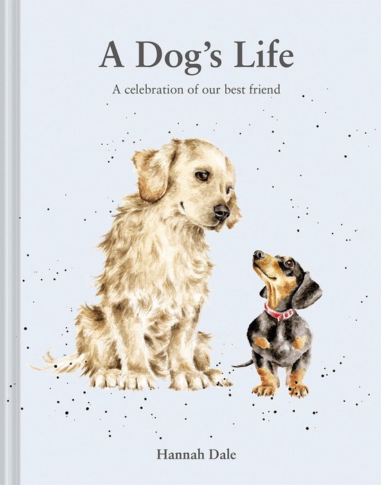 Hannah Dale's Animals - A Dog's Life