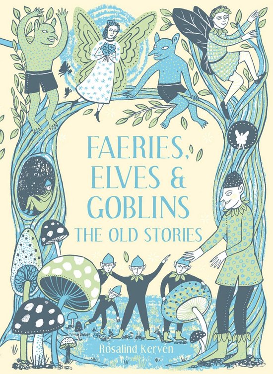 Faeries, Elves and Goblins: The Old Stories