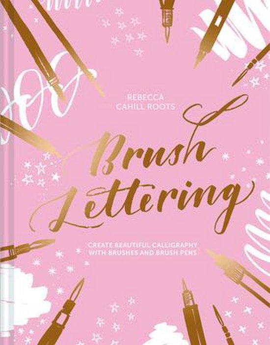 Brush Lettering: Create Beautiful Calligraphy with Brushes and Brush Pens