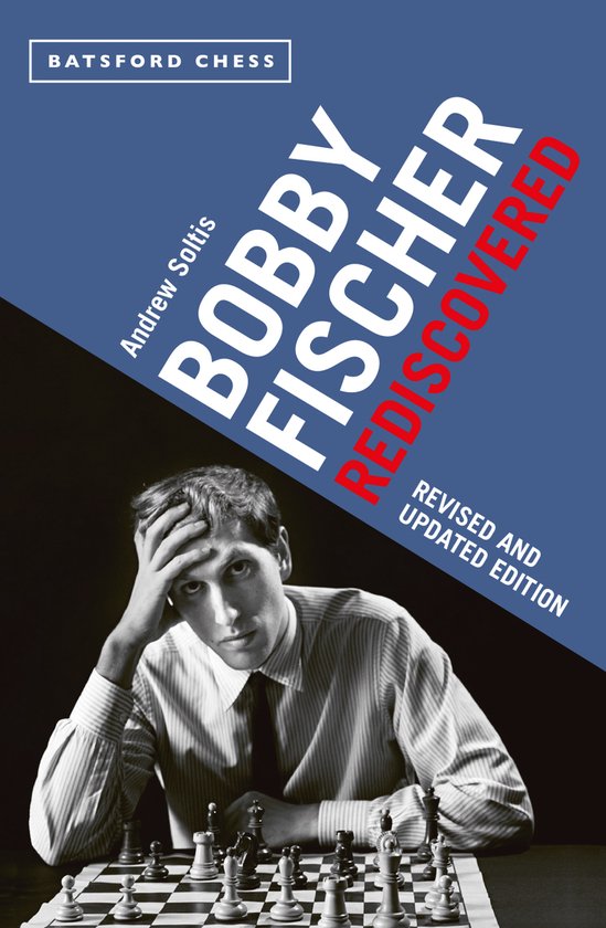 Revised and Updated Edition Bobby Fischer Rediscovered