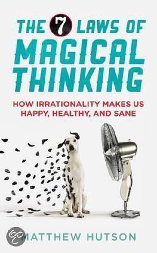 The 7 Laws of Magical Thinking