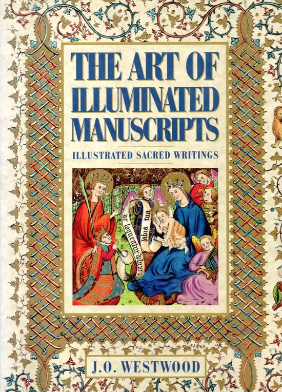 The Art of Illuminated Manuscripts