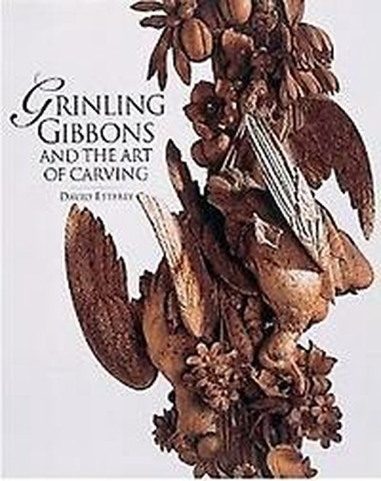 Grinling Gibbons and the Art of Carving