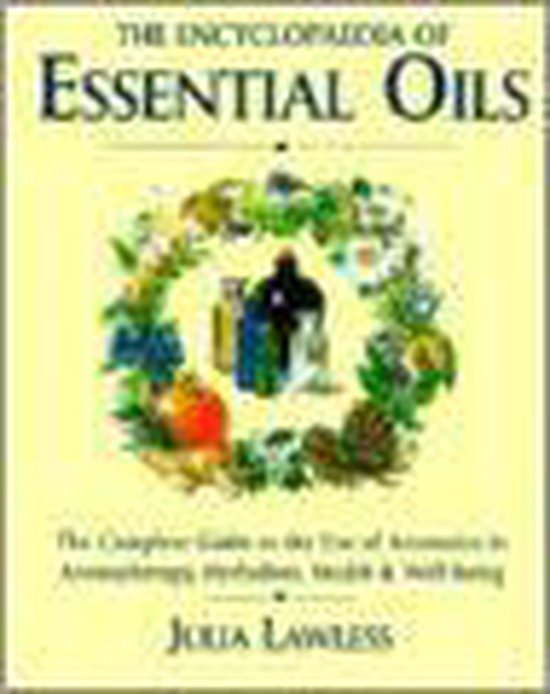 The Encyclopaedia of Essential Oils