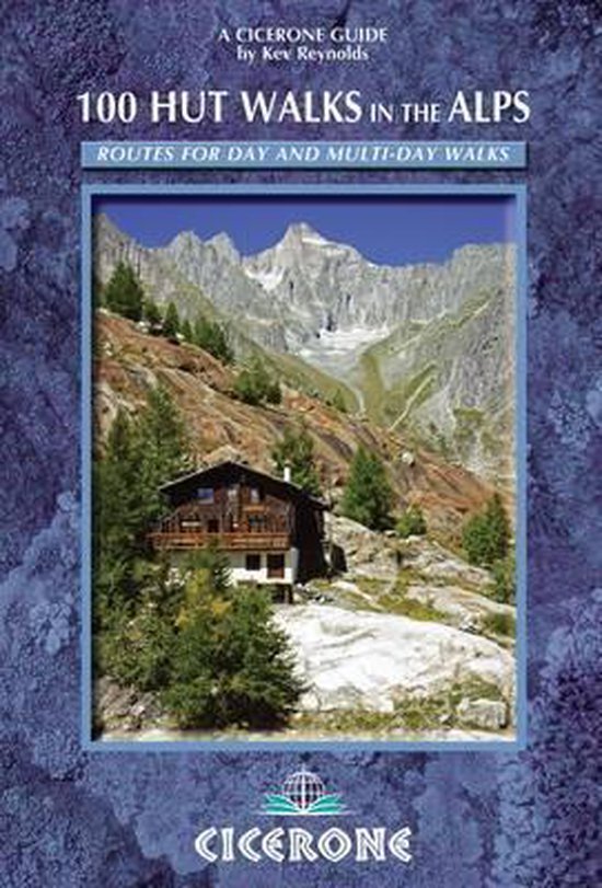 100 Hut Walks In The Alps