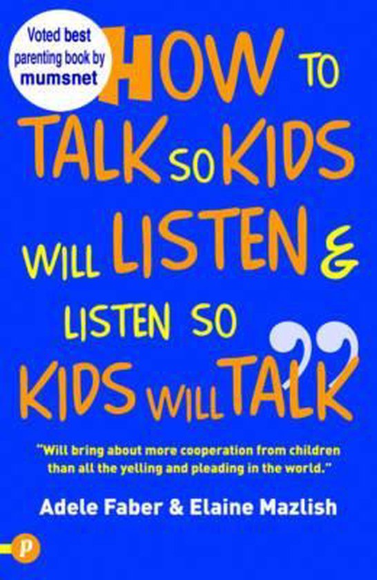 How To Talk So Kids Will Listen And Listen So Kids Will Talk