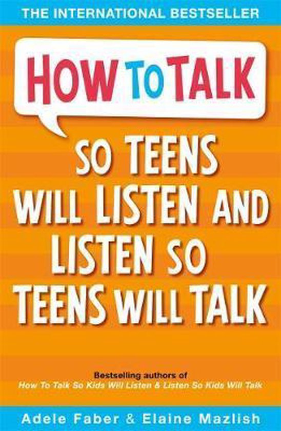 How To Talk So Teens Will Listen & Li