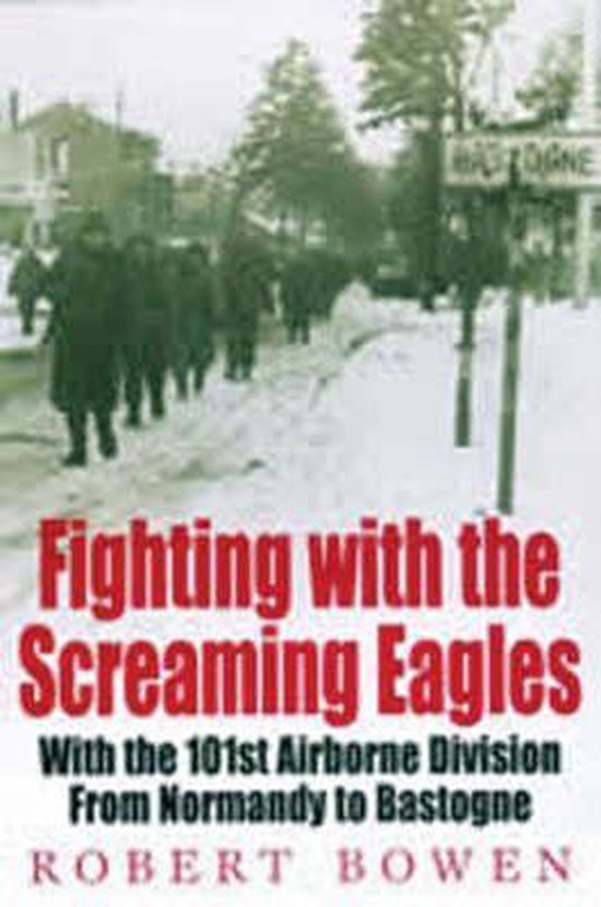 Fighting With the Screaming Eagles