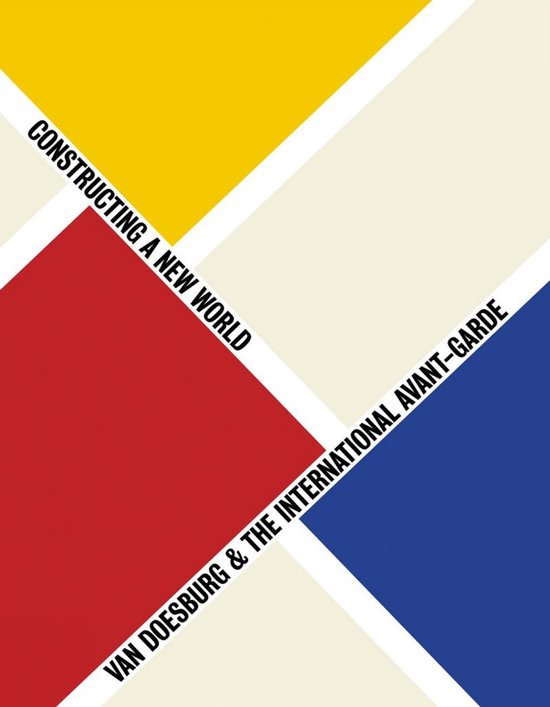 Van Doesburg & The International Avant-Garde