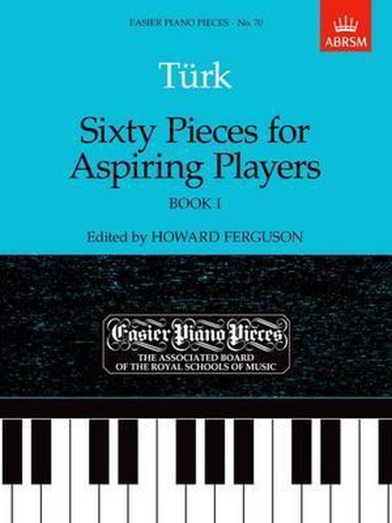 Easier Piano Pieces (ABRSM)- Sixty Pieces for Aspiring Players, Book I