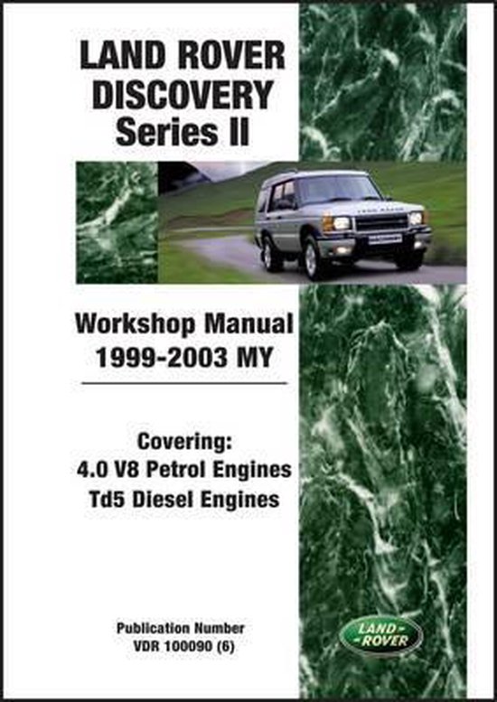 Land Rover Discovery Series II Workshop Manual 1999-2003 MY