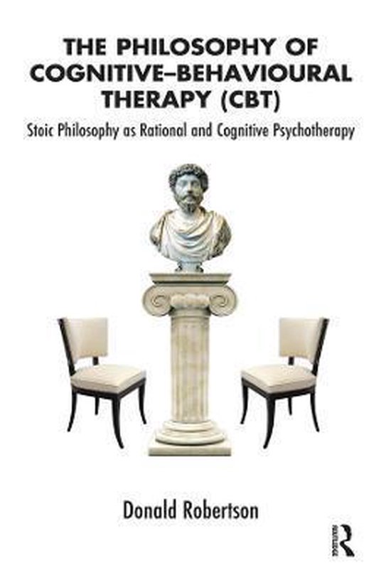 The Philosophy of Cognitive-Behavioural Therapy (CBT)