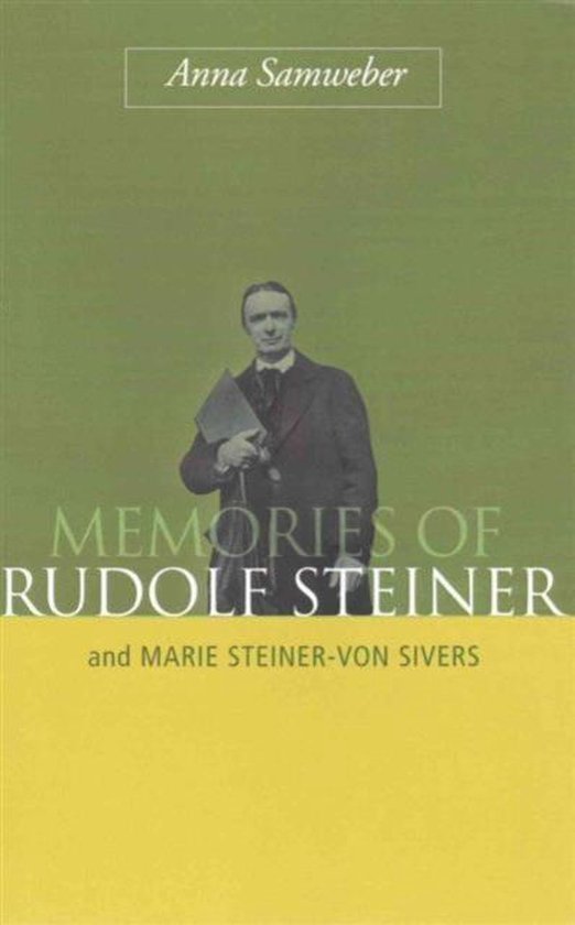 Memories of Rudolf Steiner and Marie Steiner-Von Sivers