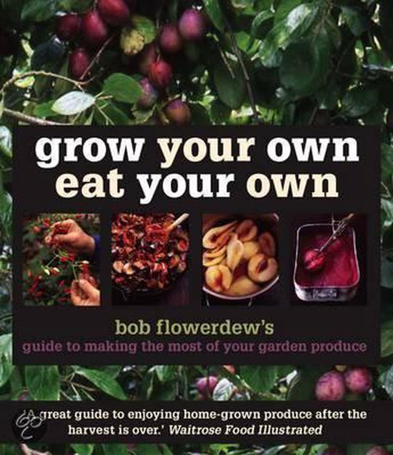 Grow Your Own Eat Your Own