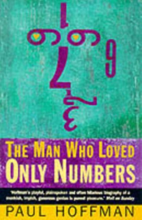 Man Who Loved Only Numbers Paul Erdos