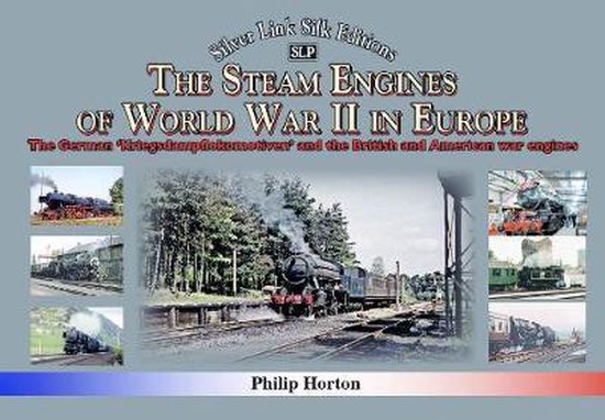 The steam Engines of World War II