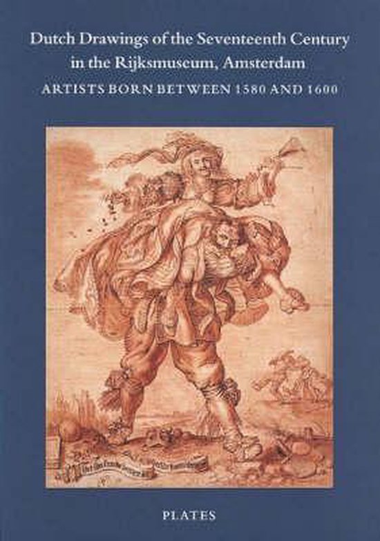 Dutch Drawings of the Seventeenth Century in the Rijks Museum, Amsterdam