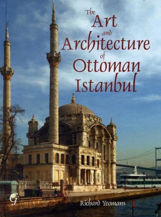 The Art and Architecture of Ottoman Istanbul