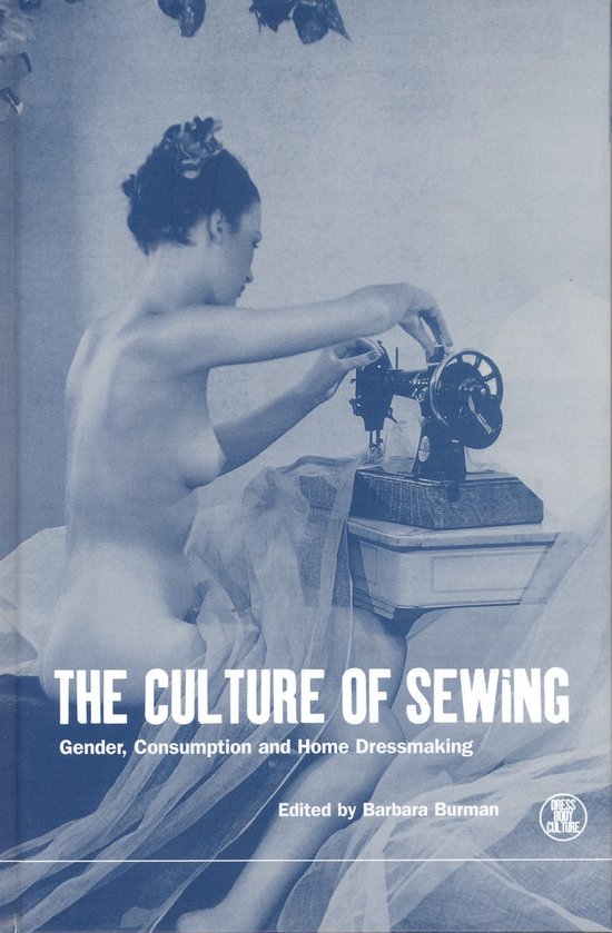 Dress, Body, Culture-The Culture of Sewing