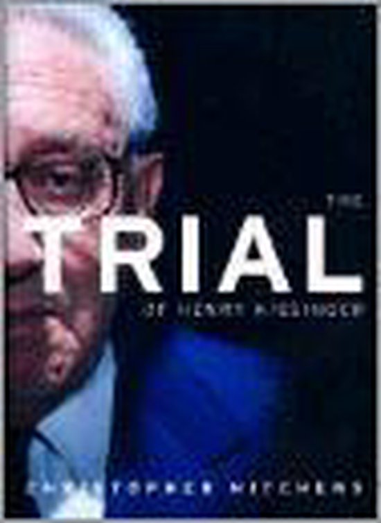 The Trial Of Henry Kissinger