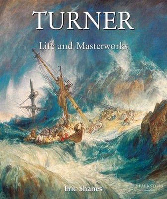 Life and Masterworks of J.M.W. Turner