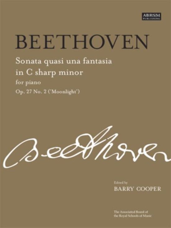 Signature Series (ABRSM)- Sonata quasi una fantasia in C sharp minor, Op. 27 No. 2 ('Moonlight')