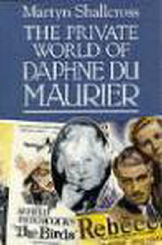 The Private World of Daphne Du Maurier