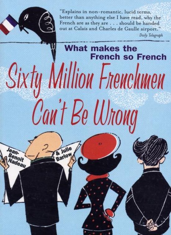 Sixty Million Frenchmen Can't Be Wrong