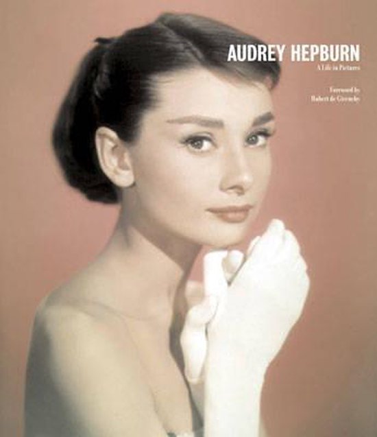 Audrey Hepburn A Life in Pictures