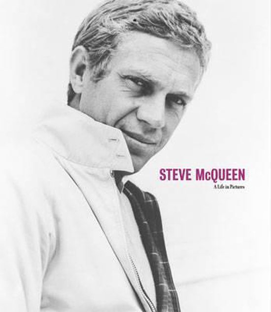 Steve McQueen A Life in Pictures