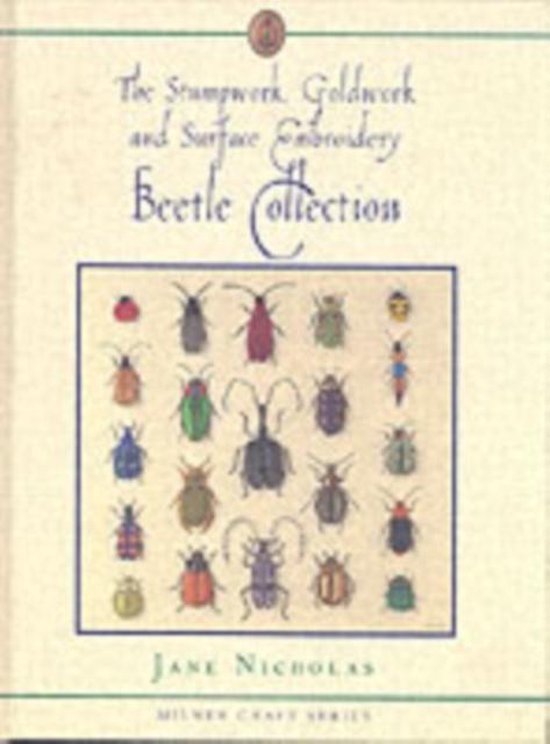 The Stumpwork, Goldwork and Surface Embroidery Beetle Collection