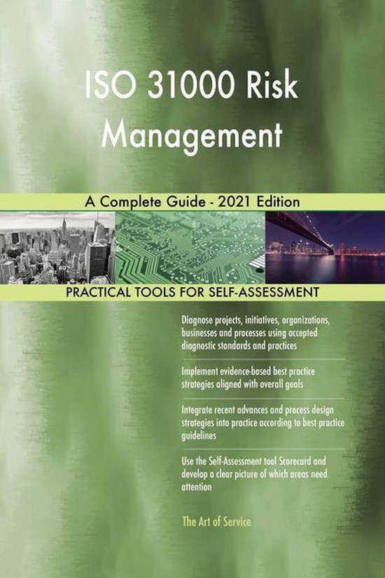 ISO 31000 Risk Management A Complete Guide - 2021 Edition