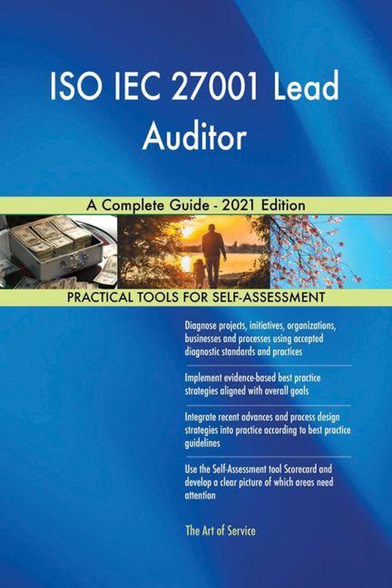 ISO IEC 27001 Lead Auditor A Complete Guide - 2021 Edition