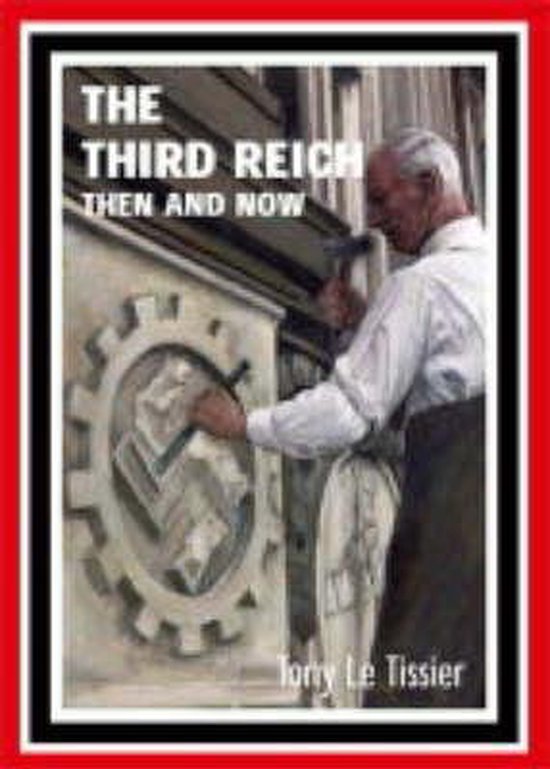 Third Reich Then And Now