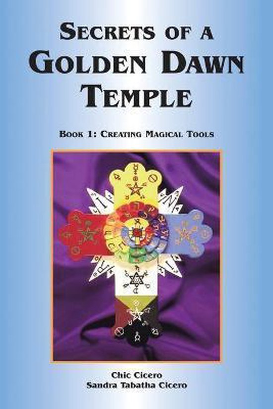 SECRETS OF A GOLDEN DAWN TEMPLE