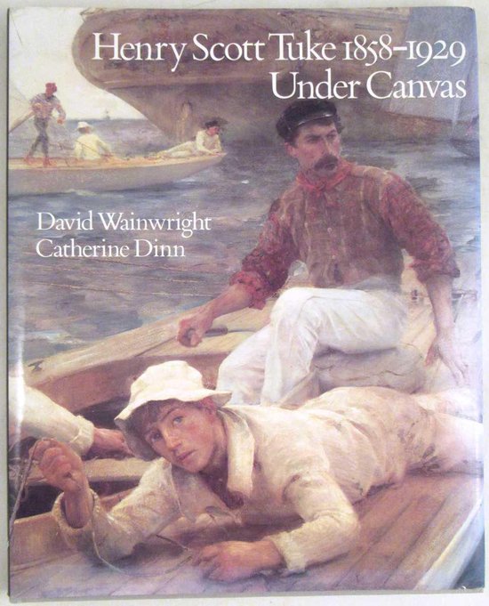 Henry Scott Tuke 1858-1929: Under Canvas