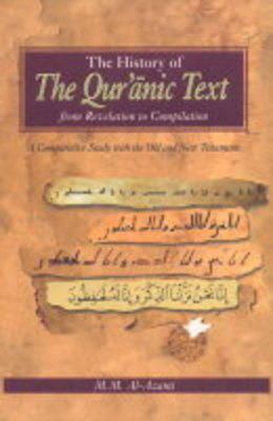 The History of the Quranic Text, from Revelation to Compilation