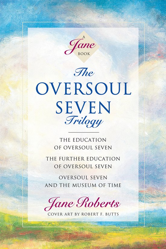 The Oversoul Seven Trilogy: The Education of Oversoul Seven, the Further Education of Oversoul Seven, Oversoul Seven and the Museum of Time