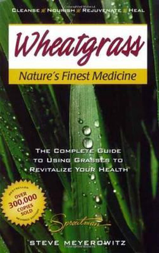 Wheatgrass Natures Finest Medicine