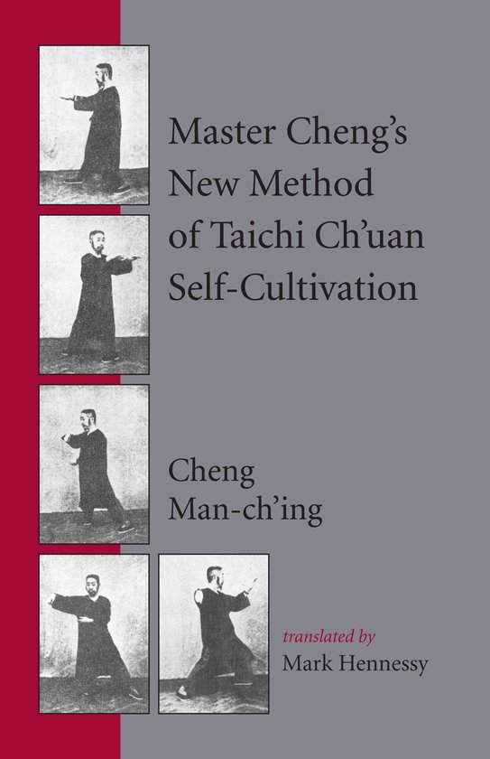 Master Cheng's New Method of T'ai Chi Self-Cultivation